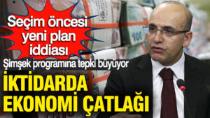 iktidarda-ekonomi-catlagi-simsek-programina-tepki-buyuyor-secim-oncesi-yeni-plan-iddiasi-4M8Pswgh