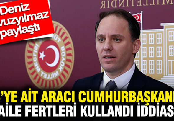 ibbye-ait-araci-cumhurbaskanligi-aile-fertleri-kullandi-iddiasi-deniz-yavuzyilmaz-paylasti-zzw8BxeQ